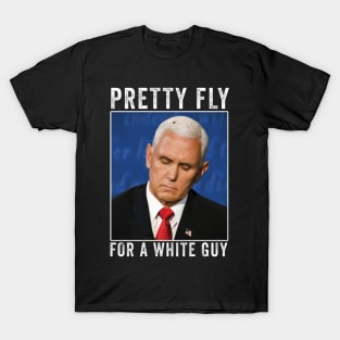 Pretty fly for a white guy T-Shirt